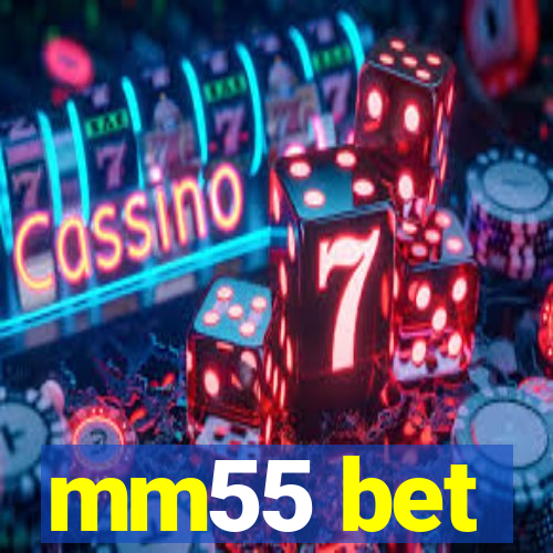 mm55 bet